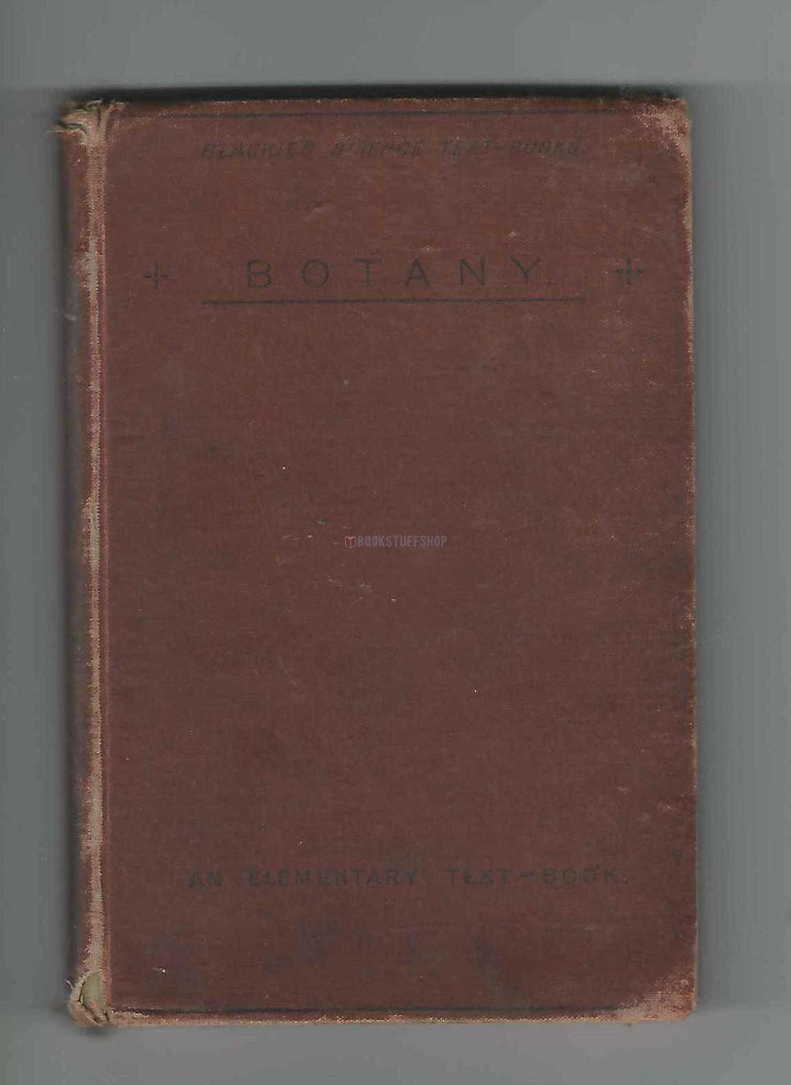 Blackie's Science Text-Books: Botany