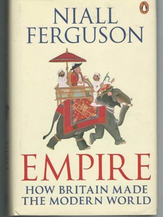 Empire: How Britain Made the Modern World