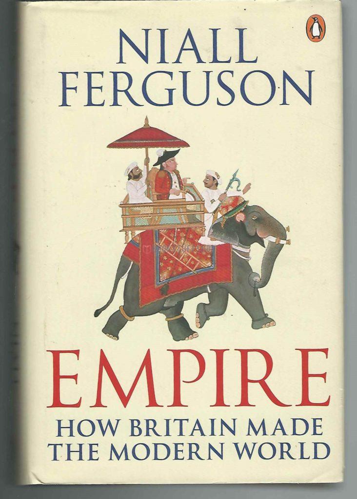 Empire How Britain Made the Modern World