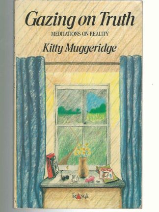 Gazing on Truth: Meditations on Reality