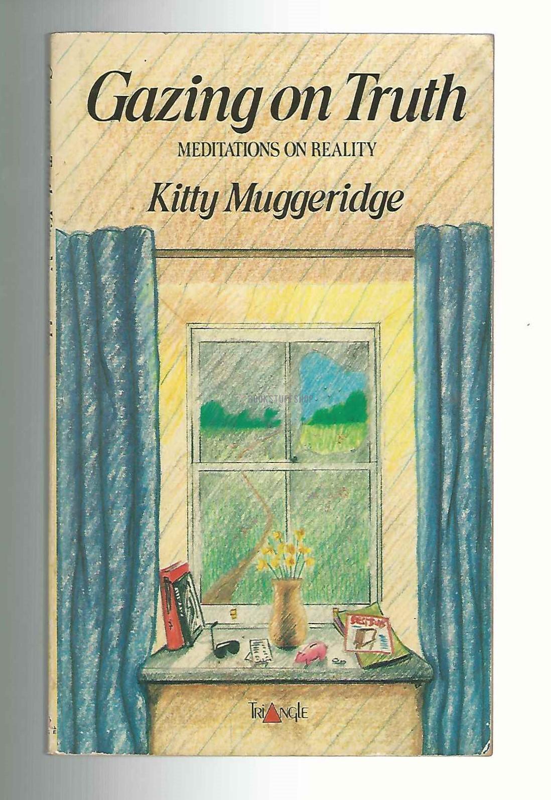 Gazing on Truth: Meditations on Reality